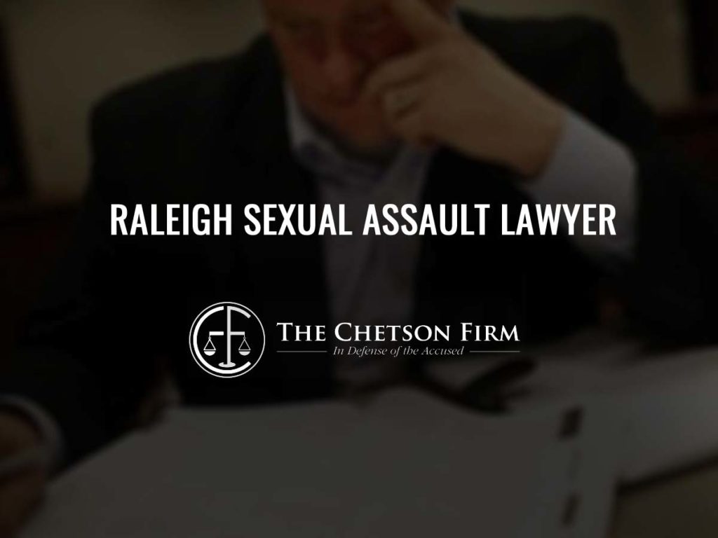 Raleigh Sexual Assault Lawyer The Chetson Firm